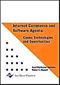 Internet Commerce and Software Agents: Cases, Technologies and Opportunities