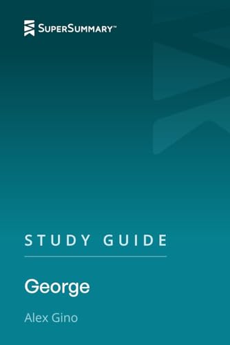 Study Guide: George by Alex Gino (SuperSummary)