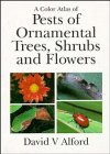 A Color Atlas of Pests of Ornamental Trees, Shrubs and Flowers