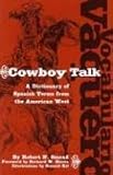 vaquero sattel gurten  Vocabulario Vaquero/Cowboy Talk: A Dictionary of Spanish Terms from the American West