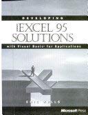 Developing Microsoft Excel 95 Solutions: With Visual Basic for Applications