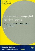 Unternehmensethik in der Praxis. Impulse aus den USA, Deutschland und der Schweiz. 3258058016 Book Cover