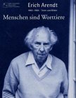 Menschen sind Worttiere: Texte und Bilder: 1903-1984. Texte und Bilder. Anlässlich d. 100. Wiederkehr seines Geburtstages. Begleith. z. Ausstellung in ... u. im Peter-Huchel-Haus Wilhelmshorst 2003