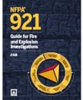 NFPA 921, Guide for Fire and Explosion Investigations, 2021