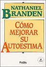 Como Mejorar Su Autoestima / How to Raise Your Self-Esteem (Divulgacion Autoayuda / Disclosure Self-Help)