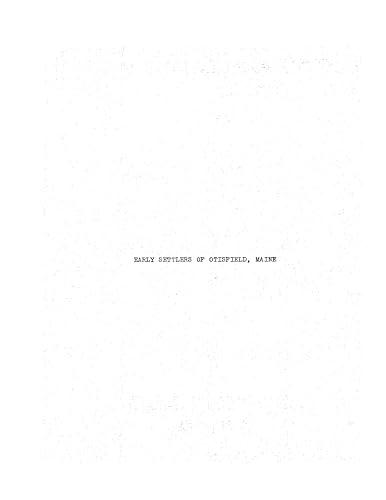Early Settlers of Otisfield, Maine