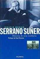 Serrano Suner: Historia de una conducta (Coleccion La Espana plural) 8408018744 Book Cover