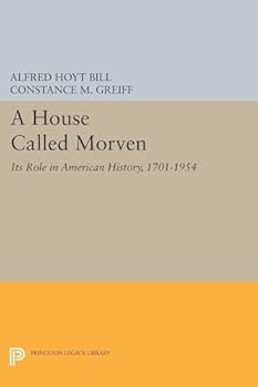 Paperback A House Called Morven: Its Role in American History, 1701-1954 - Revised Edition Book