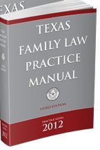 Paperback Texas Family Law Practice Manual 2012: A Project of the Council of the Family Law Section of the State Bar of Texas, 3rd Edition Book