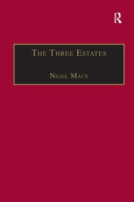 The Three Estates: A Pleasant Satire in Commendation of Virtue and in Vituperation of Vice      1st Edition