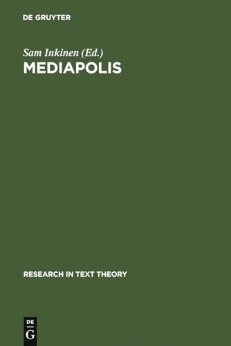 Mediapolis: Aspects of Texts, Hypertexts und Multimedial Communication (Research in Text Theory, 25)
