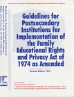 Guidelines for Postsecondary Institutions for Implementation of the Family Educational Rights and Privacy Act of 1974, as Amended: Prepared by the Com 0929851269 Book Cover