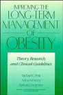 Improving the Long-Term Management of Obesity: Theory, Research, and Clinical Guidelines (Wiley Series on Health Psychology/Behavioral Medicine)