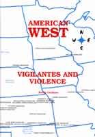 American West, Vigilantes and Violence 0936259299 Book Cover