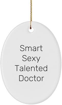 Smart Sexy Talented Doctor Oval Ornament Gifts for Men Women Family Friends Coworkers - Funny Quote Christmas Decor image 2