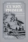 Juel Andersen's Curry Primer a Grammar of Spice Cookery