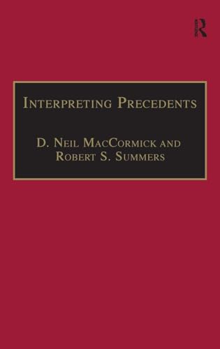 Interpreting Precedents: A Comparative Study (Applied Legal Philosophy)