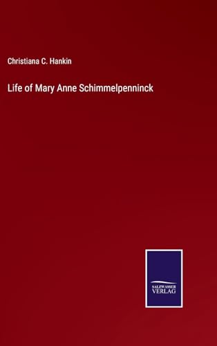 Life of Mary Anne Schimmelpenninck