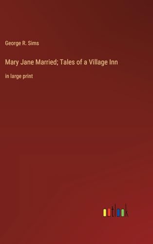 Mary Jane Married; Tales of a Village Inn: in large print