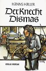  Der Knecht Dismas (Bschoad-Bücherei)