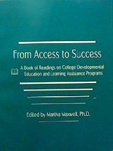 Paperback From Access to Success: A Book of Readings on College Development Education and Learning Assistance Programs Book