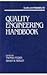 Quality Engineering Handbook (Quality and Reliability, 29)