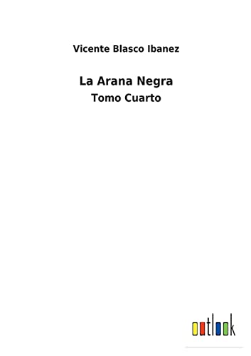 La Arana Negra: Tomo Cuarto (Spanish Edition)