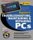 Troubleshooting, Maintaining, and Repairing PCs (with CD-ROM)