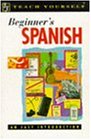 Beginner's Spanish (Teach Yourself)