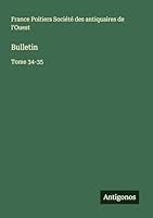 Bulletin: Tome 34-35 3563793417 Book Cover