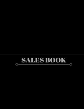 Sales Book: Black Daily Expense Ledger | Log Book | Journal, Logbook | Business, Companies, Shops, Stalls & More | 6 Columns- 100 Pages | 8.5" x 11" Large (Business Supplies) (Volume 5)