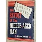 The Revolt of the Middle-Aged Man 0823658309 Book Cover