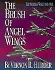 The brush of angel wings: Korean War recollections