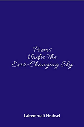 Poems Under The Ever-Changing Sky (English Edition)