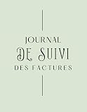 Journal De Suivi Des Factures: Grand Carnet De Compte Personnel Pour Vos Prélèvements Mensuels
