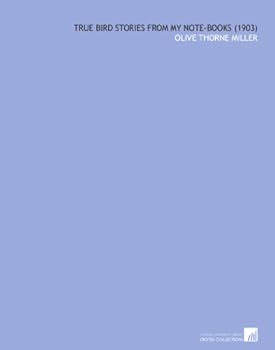 Paperback True Bird Stories From My Note-Books (1903) Book