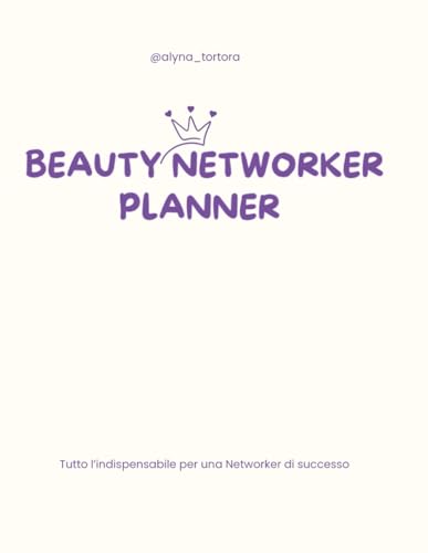 livre Beauty Networker Planner: Tutto l'indispensabile per una Networker di successo