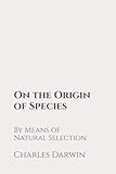  On the Origin of Species By Means of Natural Selection: Classic Edition Republished by North Publishers