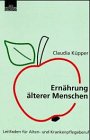 Ernährung älterer Menschen: Leitfaden für Alten- und Krankenpflegeberufe