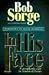 In His Face: A Prophetic Call to Renewed Focus