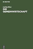 Die Gemeinwirtschaft: Untersuchungen über den Sozialismus - Ludwig Mises 