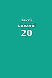 zweitausend 20: Arbeitsplaner 2020 A5 Türkisblau (German Edition)