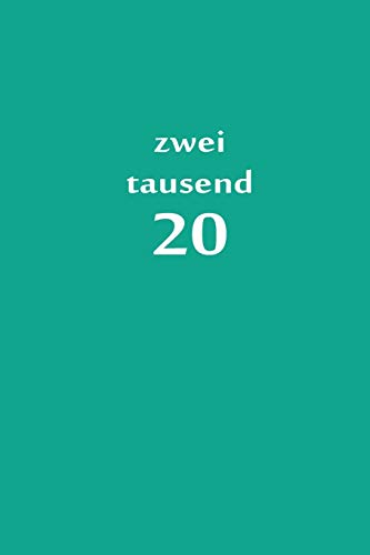zweitausend 20: Arbeitsplaner 2020 A5 Türkisblau (German Edition)