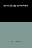 G'amarakano au carrefour