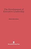  The Development of Executive Leadership