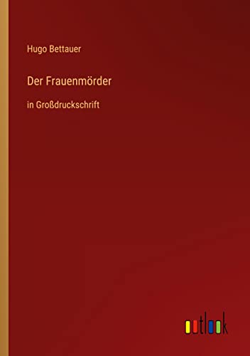 Der Frauenmörder: in Großdruckschrift (German Edition)