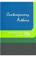 Contemporary Authors New Revision Series, Volume 134 0787667269 Book Cover