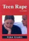 Teen Issues - Teen Rape      Hardcover – March 26, 2004