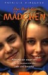 Das Buch für Mädchen: Alles, was ich wissen will über Erwachsenwerden, Liebe und Sexualität