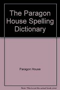 Paperback The Paragon House Spelling Dictionary Book